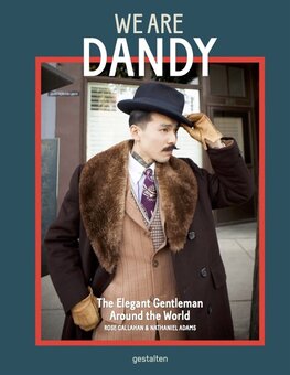 We are Dandy: The Elegant Gentleman Around the World
