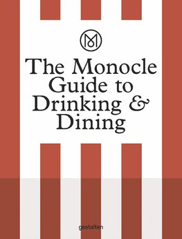 The Monocle Guide to Drinking & Dining