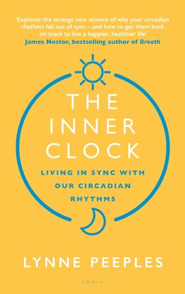 The Inner Clock: Living in Sync With Our Circadian