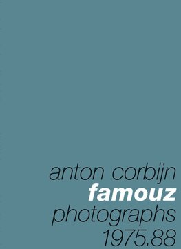 Anton Corbijn: Famouz – Photographs 1975–88