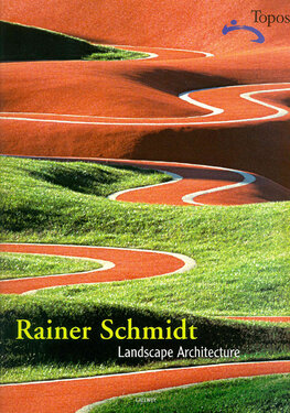 Rainer Schmidt: Landscape architecture