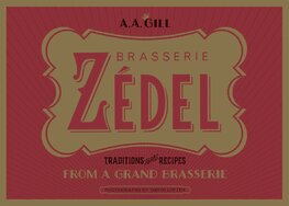 Brasserie Zédel: Traditions and recipes from a Grand Brasserie