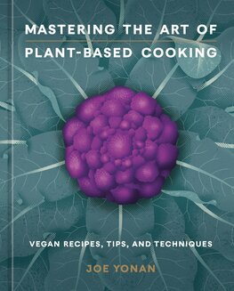 Mastering the Art of Plant–Based Cooking