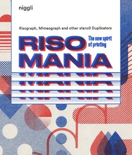 Risomania: The New Spirit of Printing