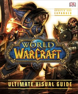 World of Warcraft Ultimate Visual Guide – Updated and Expanded