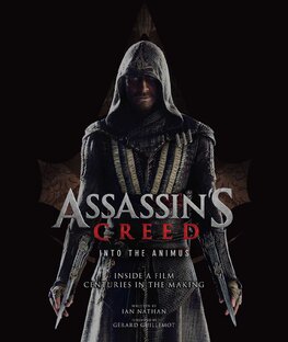 Assassin’s Creed: Into the Animus – The Art and Making of Assassin's Creed