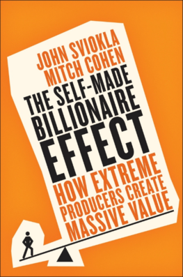The Self–Made Billionaire Effect : How Extreme Producers Create Massive Value