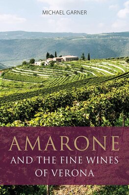 Amarone and the Fine Wines of Verona