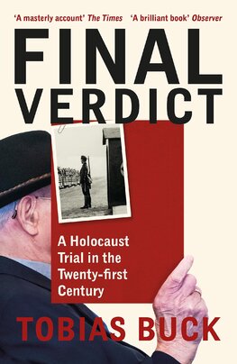 Final Verdict: A Holocaust Trial in the Twenty–first Century