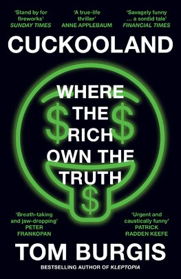 Cuckooland. Where the Rich Own the Truth