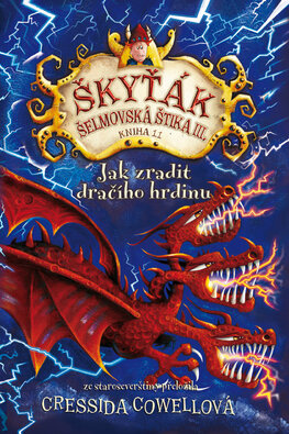 Jak zradit dračího hrdinu (Škyťák Šelmovská Štika III. – kniha 11.)