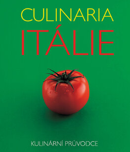 Culinaria Itálie (3. vydání)