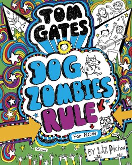 Tom Gates: Dog Zombies Rule (For now)