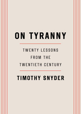 On Tyranny: Twenty Lessons from the Twentieth Century (US edition)