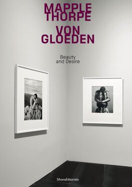 Mapplethorpe/Von Gloeden: Beauty and Desire
