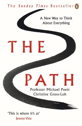 The Path: What The Great Chinese Philosophers Can Teach Us About The Good Life