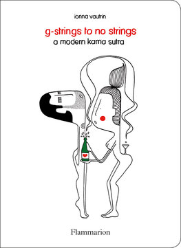 G–Strings to No Strings: A Modern Kama Sutra
