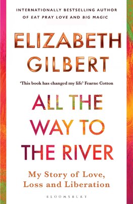 All the Way to the River