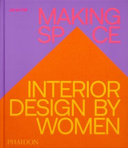 Making Space: Interior Design by Women