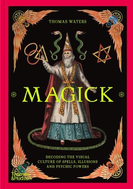 Magick: Decoding the visual culture of spells, illusions and psychic powers