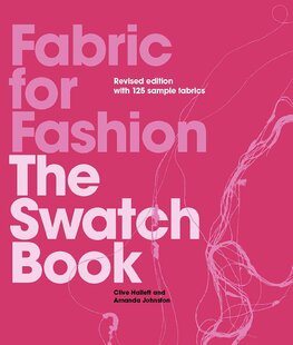 Fabric for Fashion: The Swatch Book