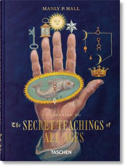 Manly Palmer Hall: A Companion to The Secret Teachings of All Ages