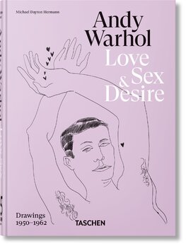 Andy Warhol: Love, Sex, and Desire
