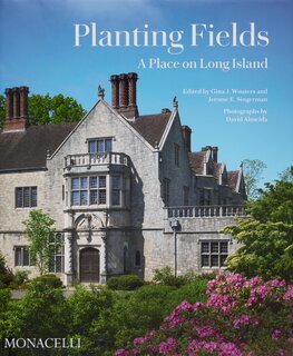 Planting Fields: A Place on Long Island