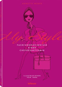 My Style: Fashiongeheimnisse einer Chefredakteurin