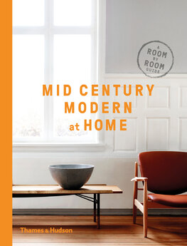 Mid–Century Modern at Home: A Room–by–Room Guide