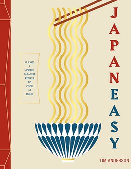 Japaneasy: Classic and Modern Japanese Recipes to (Actually) Cook at Home