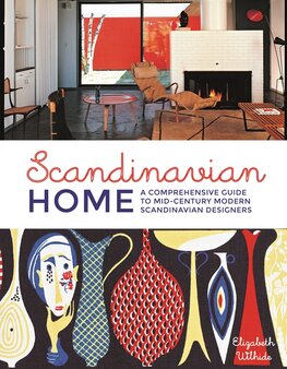 Scandinavian Home: A Comprehensive Guide to Mid–Century Modern Scandinavian Designers
