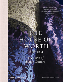 The House of Worth, 1858–1954: The Birth of Haute Couture
