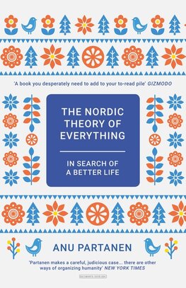 The Nordic Theory of Everything: In Search of a Better Life