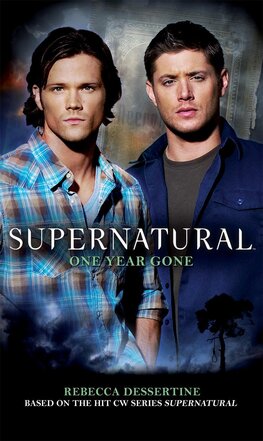 Supernatural – One Year Gone (Supernatural 7)