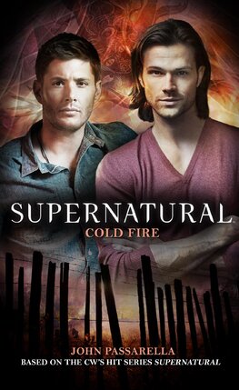 Supernatural – Cold Fire (Supernatural 13)