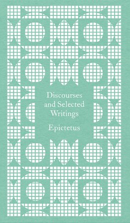 Epictetus: Discourses and Selected Writings