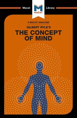 Gilbert Ryle's The Concept of Mind (A Macat Analysis)