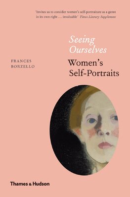 Seeing Ourselves: Women’s Self–Portraits (paperback)
