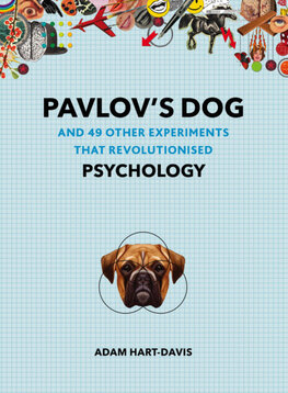 Pavlov"s Dog: And 49 Other Experiments That Revolutionised Psychology
