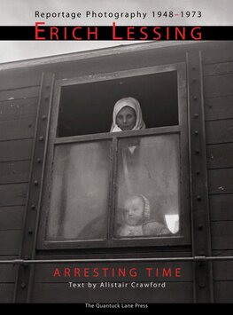 Erich Lessing: Arresting Time. Reportage Photography 1948–1973