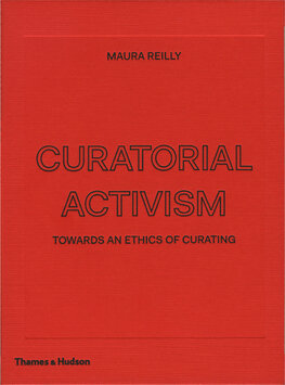 Curatorial Activism: Towards an Ethics of Curating