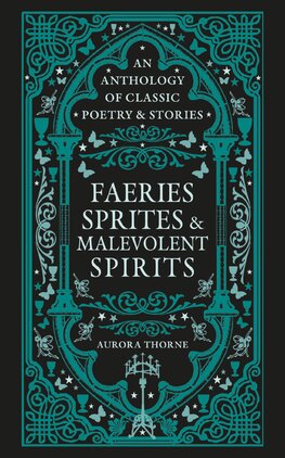 Faeries, Sprites & Malevolent Spirits