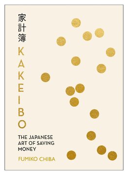 Kakeibo: The Japanese Art of Saving Money