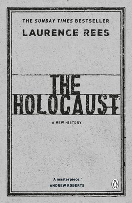 The Holocaust: A New History
