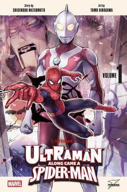 Ultraman. Along Came a Spider–Man, Vol. 1