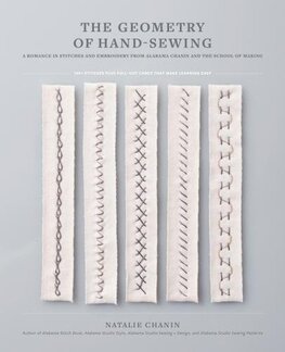Geometry of Hand–Sewing: A Romance in Stitches and Embroidery from Alabama Chanin and The School of Making (Alabama Studio)