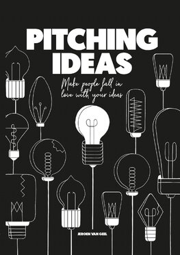 Pitching Ideas: Make People Fall in Love with your Ideas