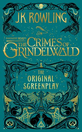 Fantastic Beasts: The Crimes of Grindelwald – The Original Screnplay