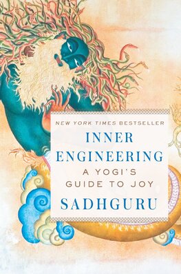 Inner Engineering – A Yogi's Guide to Joy